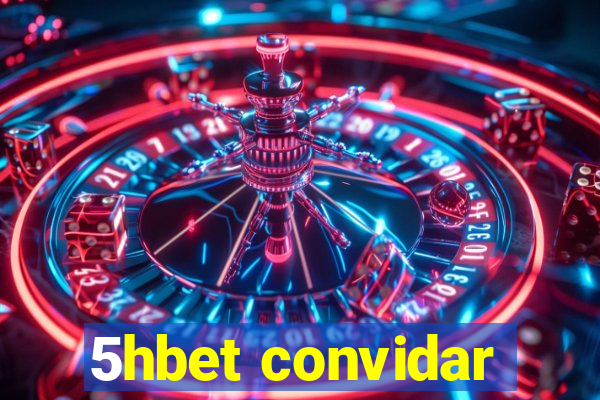 5hbet convidar